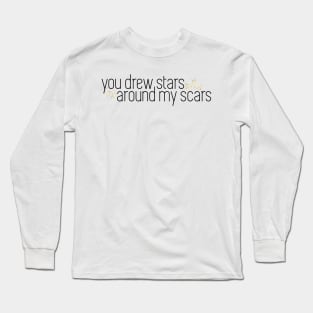 you drew stars around my scars Long Sleeve T-Shirt